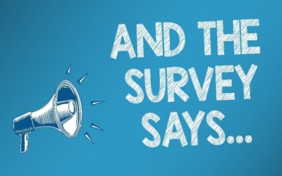 OUR SURVEY SAYS….